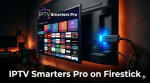 how to download iptv smarters pro on firestick